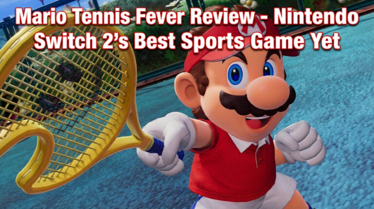 Mario Tennis Fever Review - Nintendo Switch 2's Best Sports Game Yet